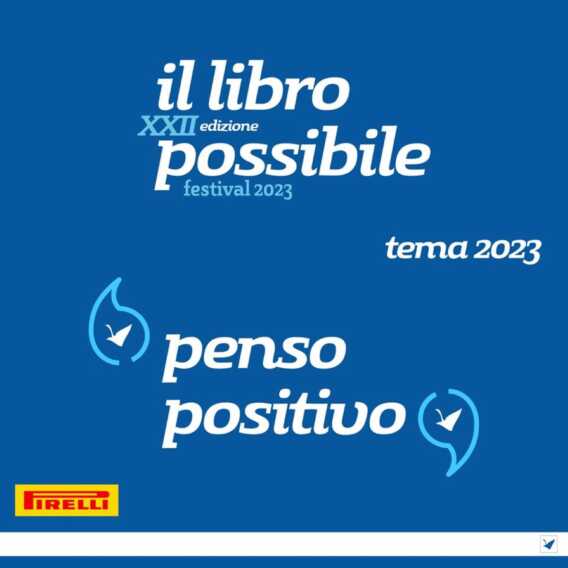 Torna il Libro possibile con un inno alla speranza: “Penso positivo” tema della XXII edizione