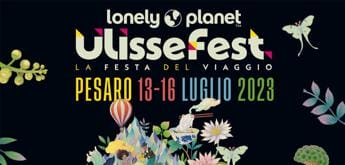 Galleria foto 'A Pesaro torna ‘UlisseFest’, la festa del viaggio di Lonely Planet dal 13 al 16 luglio' - foto 1